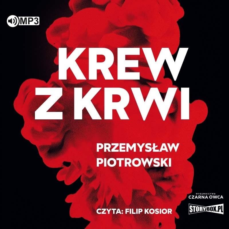 Przemysław Piotrowski: Krew z krwi - audiobook Storybox