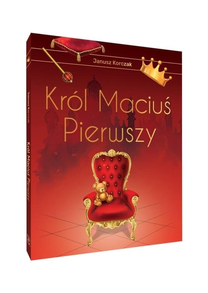 Król Maciuś Pierwszy Wydanie Ekskluzywne Janusz Korczak