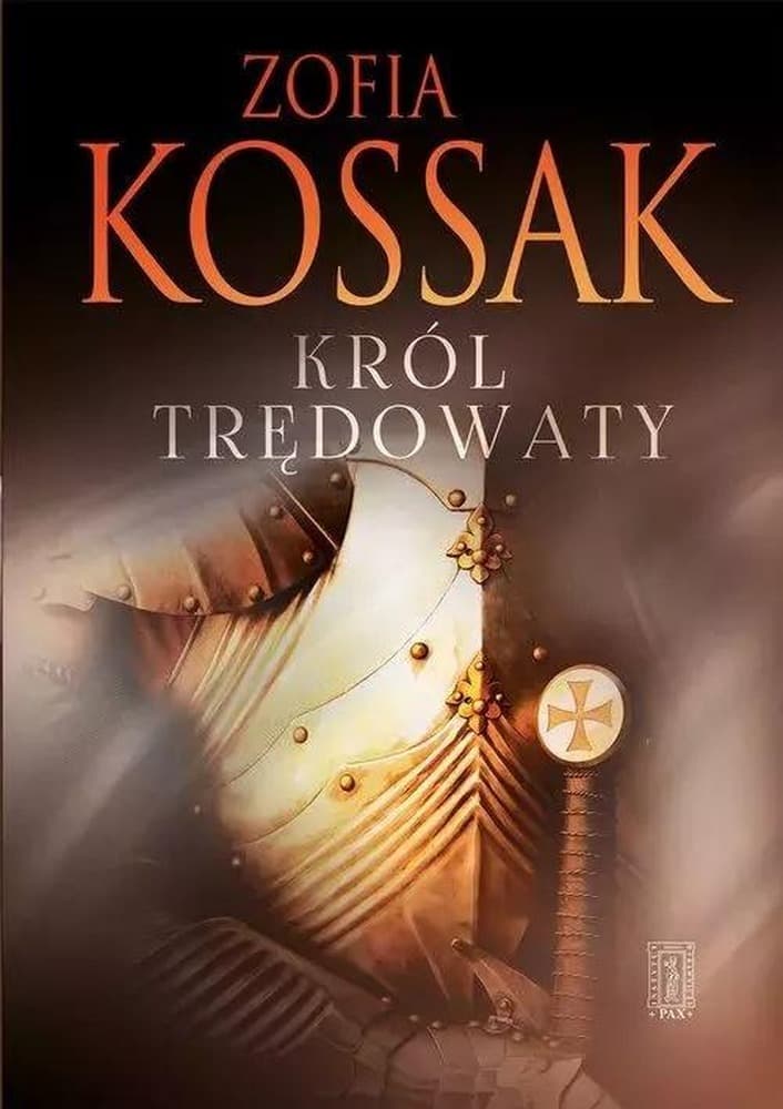 Król trędowaty - Zofia Kossak (wydanie 2025)