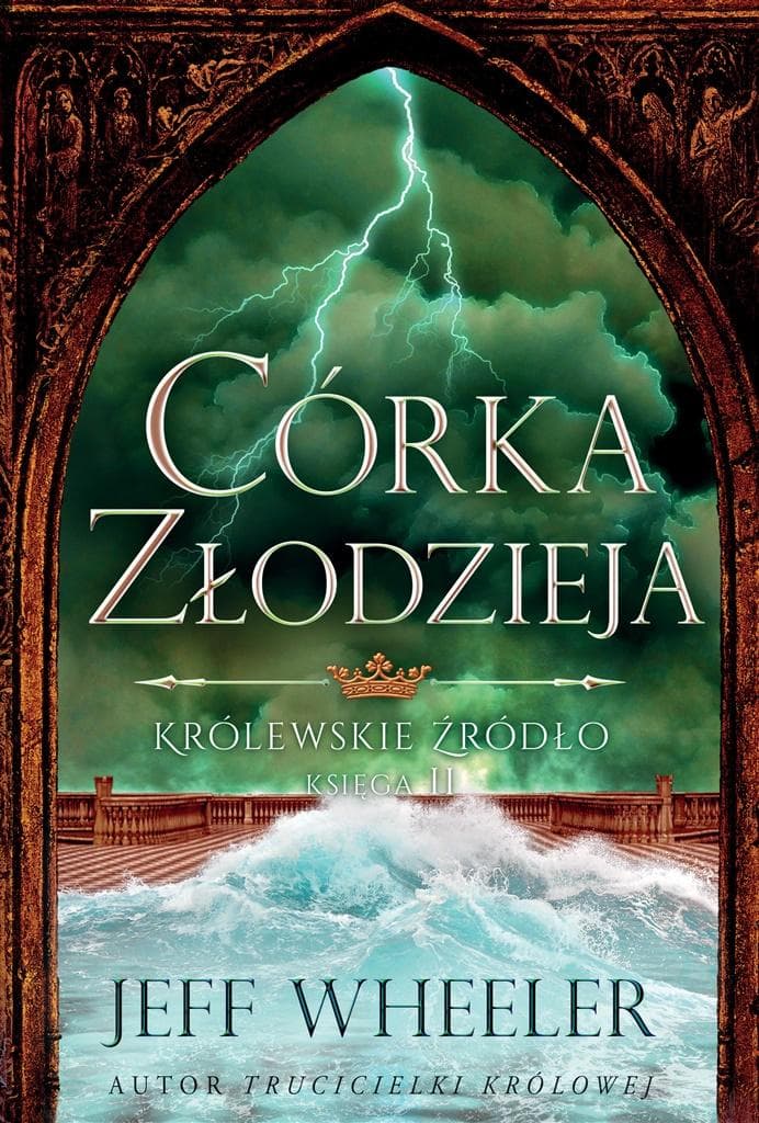 Królewskie źródło Tom 2 Córka złodzieja Jeffa Wheelera