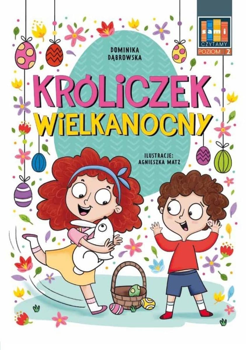 Króliczek Wielkanocny - Książka dla dzieci Sami czytamy Poziom 2