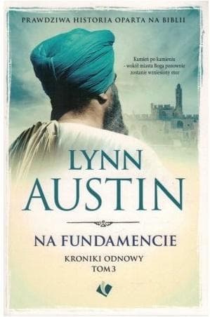 Lynn Austin Kroniki Odnowy T.3 Na fundamencie