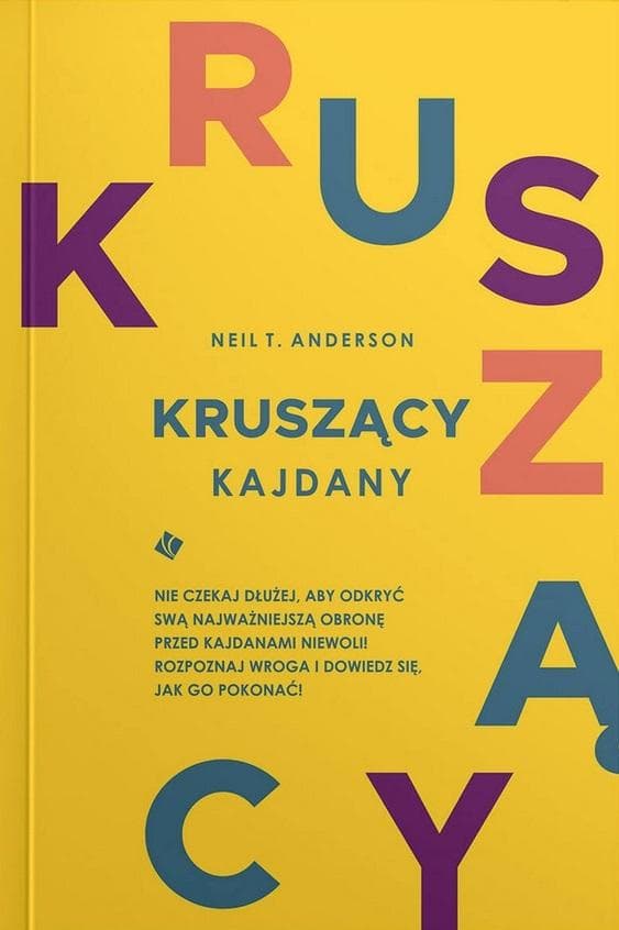 Książka Kruszący kajdany Neil T. Anderson 208 stron