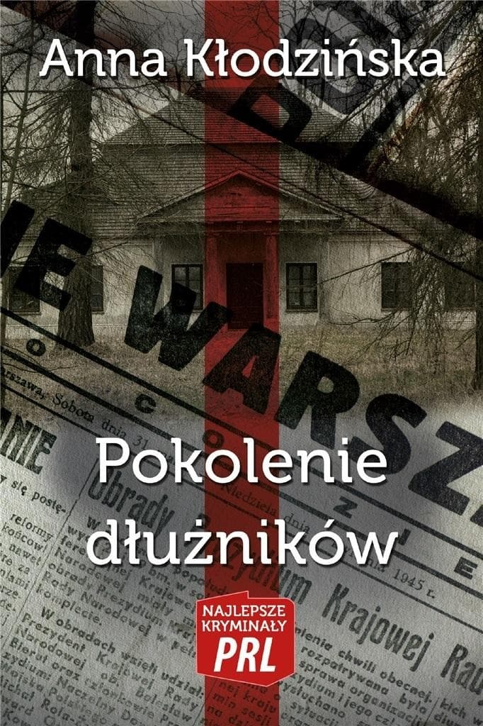 Kryminał PRL Pokolenie dłużników Anna Kłodzińska