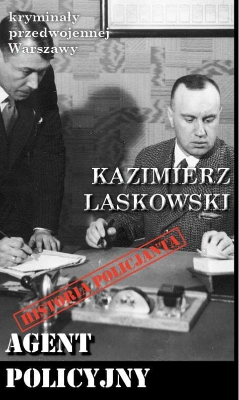 Kryminały przedwojennej Warszawy - Agent policyjny Piotr Godek