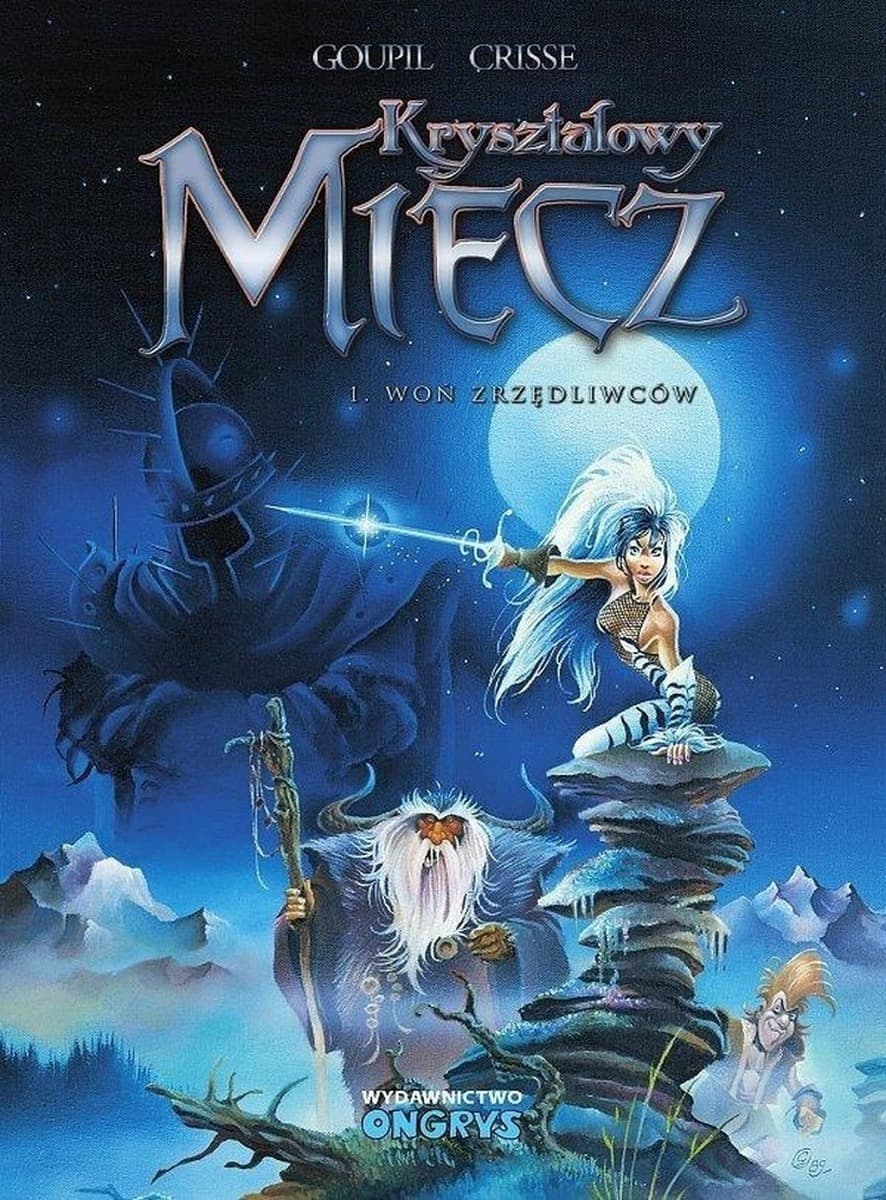 Kryształowy Miecz Tom 1 Woń Zrzędliwców - Jacky Goupil, Crisse