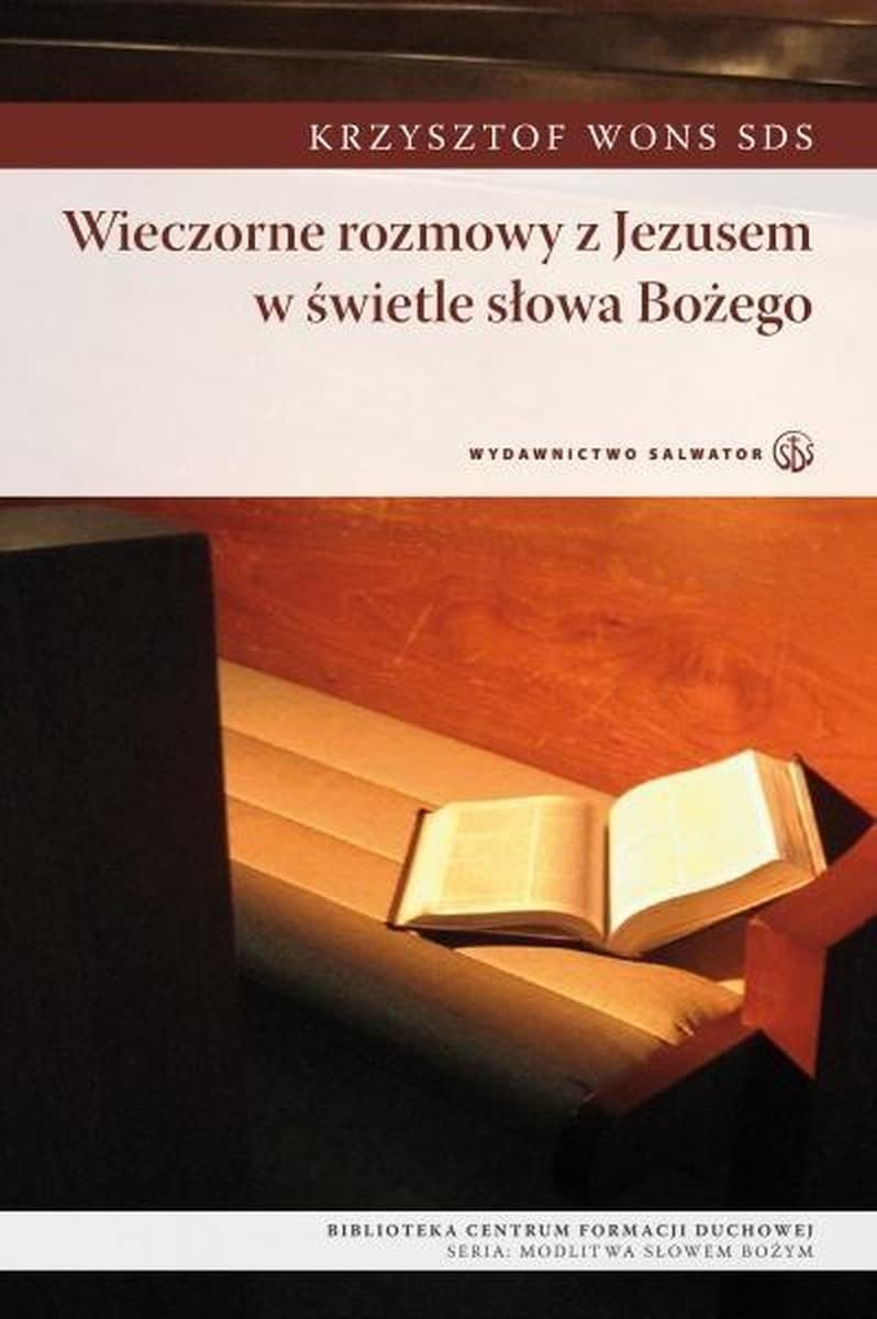 Krzysztof Wons: Wieczorne rozmowy z Jezusem w świetle Słowa Bożego