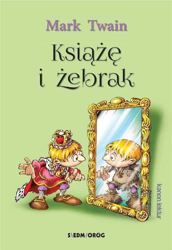 Książka Powieść Książę i żebrak Mark Twain Wydawnictwo Siedmioróg