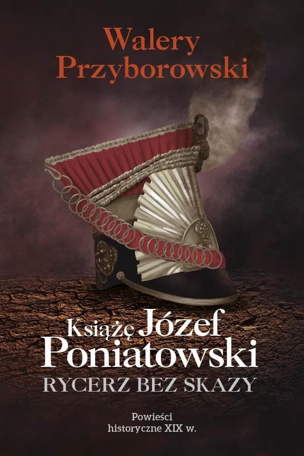 Walery Przyborowski - O księciu Józefie Poniatowskim, książka historyczna