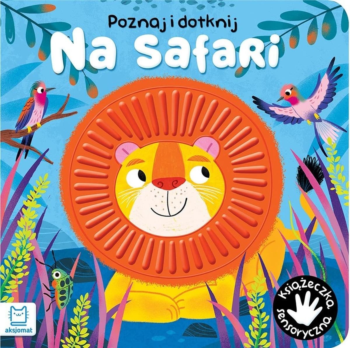 Książeczka dla dzieci sensoryczna Na safari Aksjomat