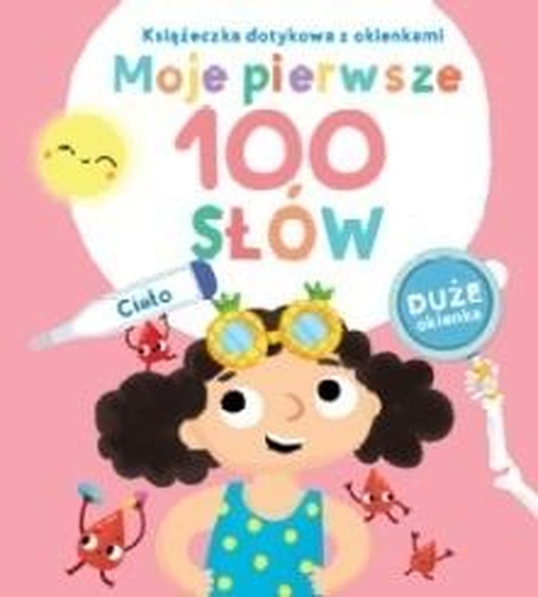 Książeczka dotykowa z okienkami Moje Pierwsze 100 Słów Ciało