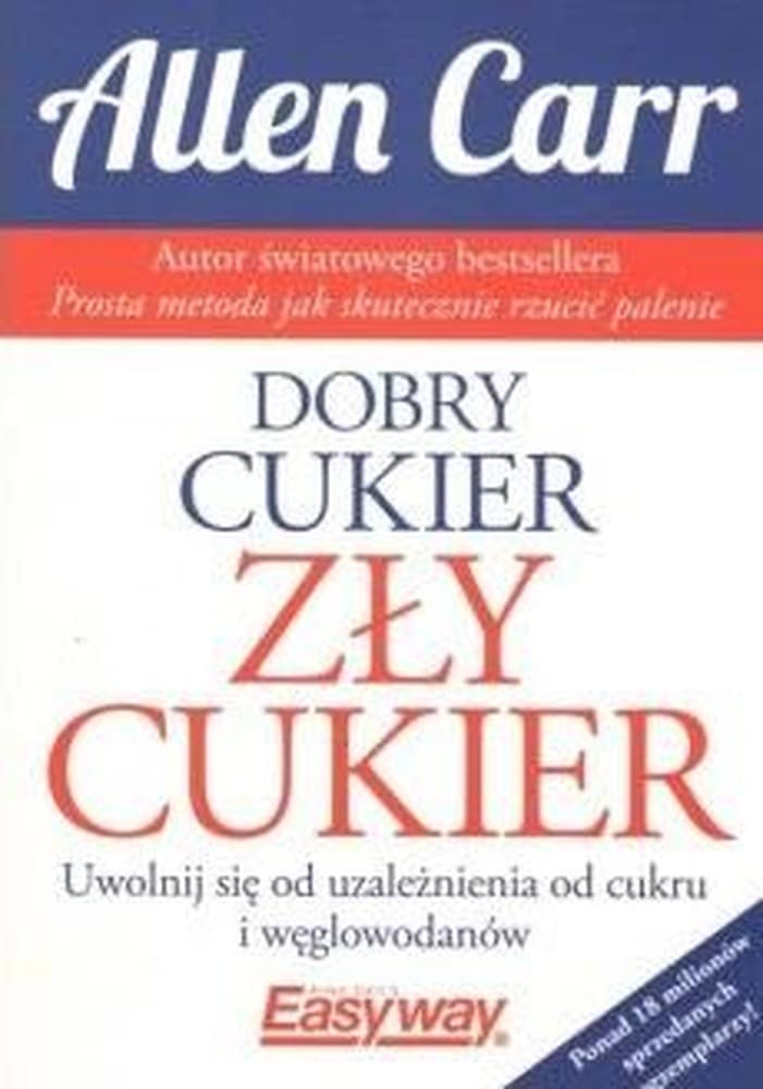 Ksiazka Allen Carr Dobry cukier zly cukier