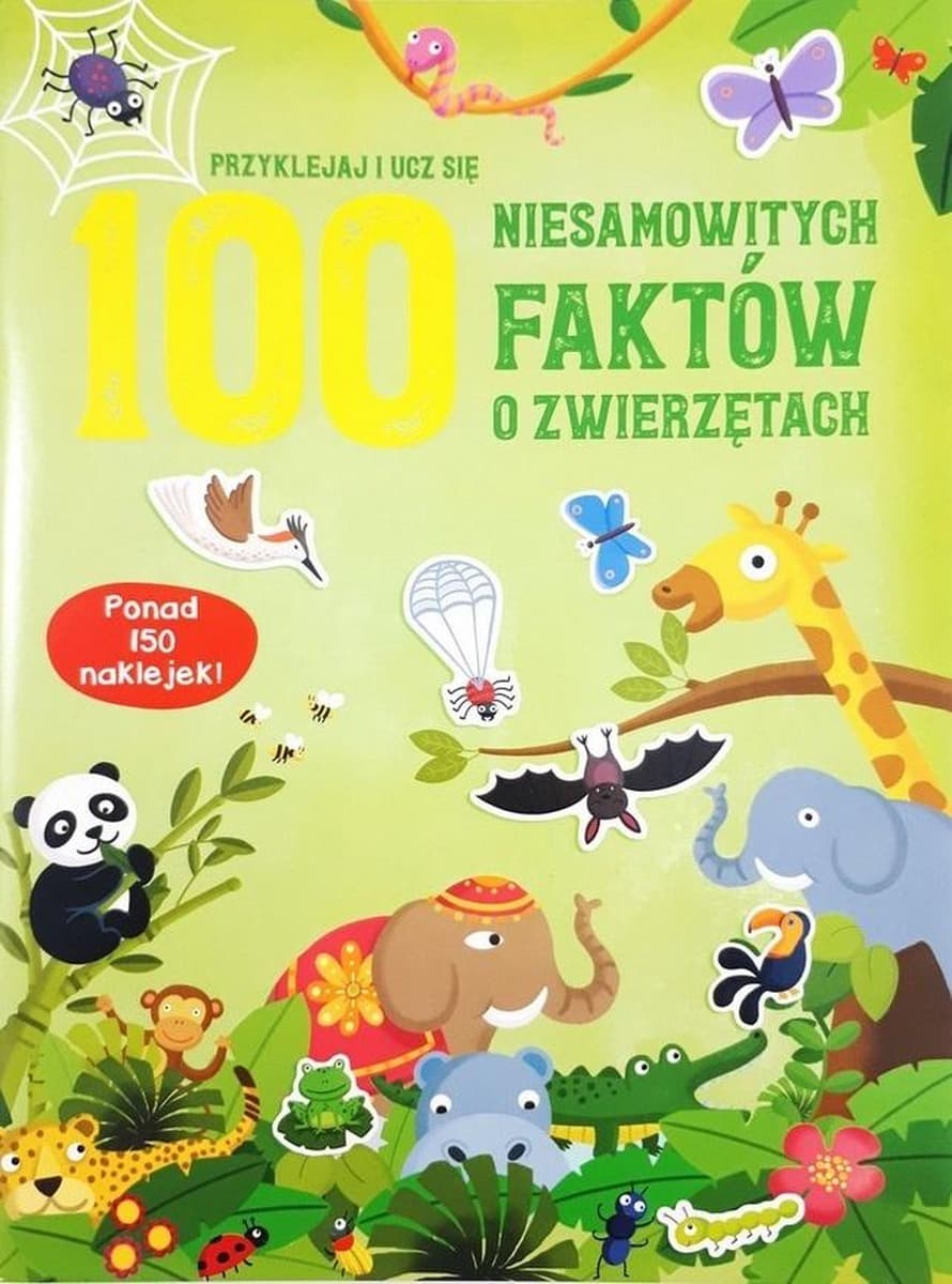 Książka dla Dzieci 100 Niesamowitych Faktów o Zwierzętach - Yoyo Books