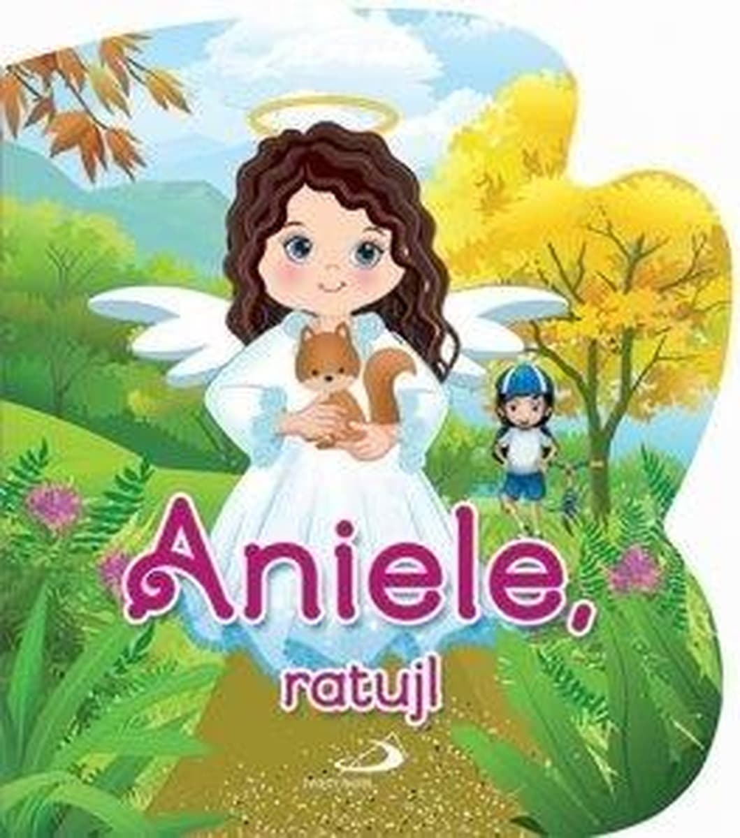 Książka dla dzieci Aniele, ratuj! - Książeczka edukacyjna