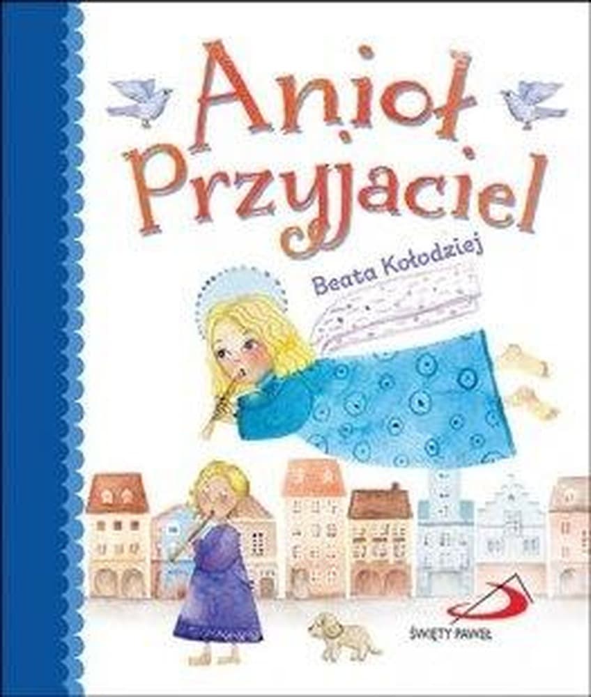 Książka dla dzieci Anioł Stróż mój przyjaciel