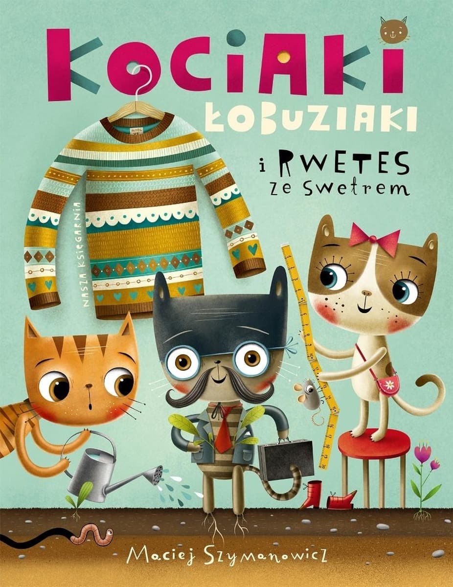Książka dla dzieci Kociaki łobuziaki i rwetes ze swetrem