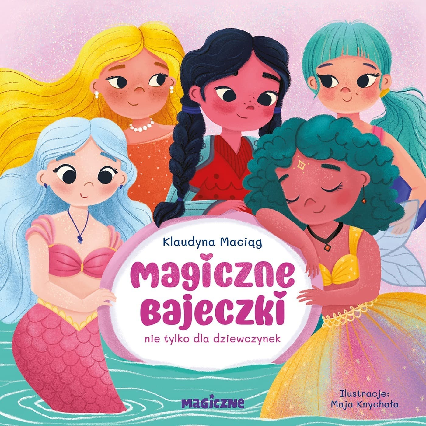 Książka dla dzieci Magiczne bajeczki nie tylko dla dziewczynek