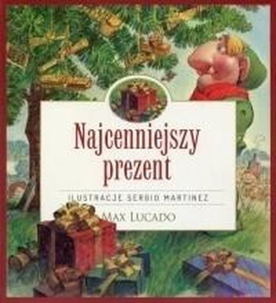 Książka dla dzieci Najcenniejszy prezent Max Lucado