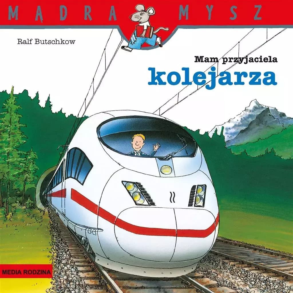 Mądra Mysz - Mam przyjaciela kolejarza