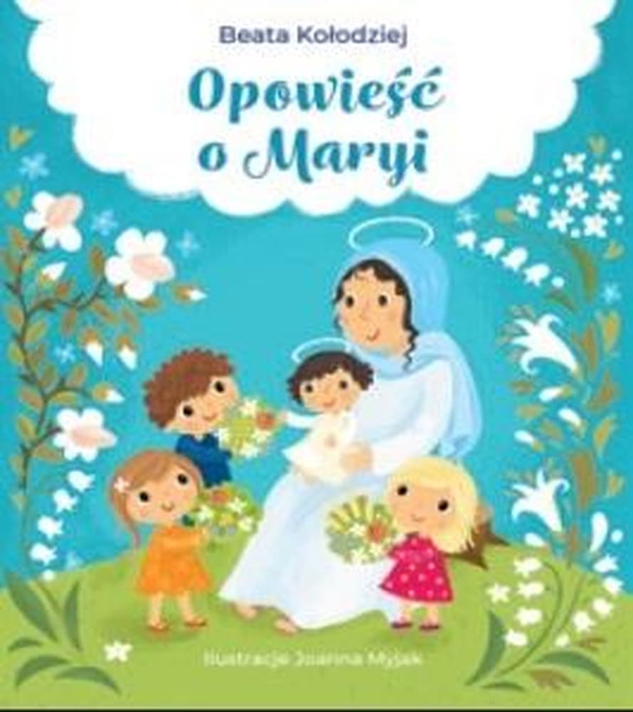 Książka dla dzieci Opowieść o Maryi