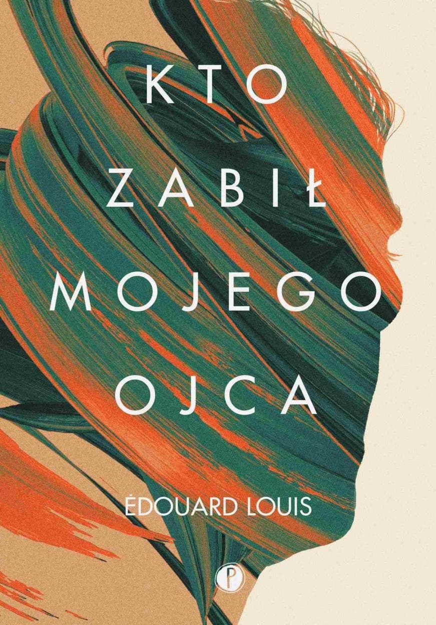 Książka Edouard Louis - Kto zabił mojego ojca