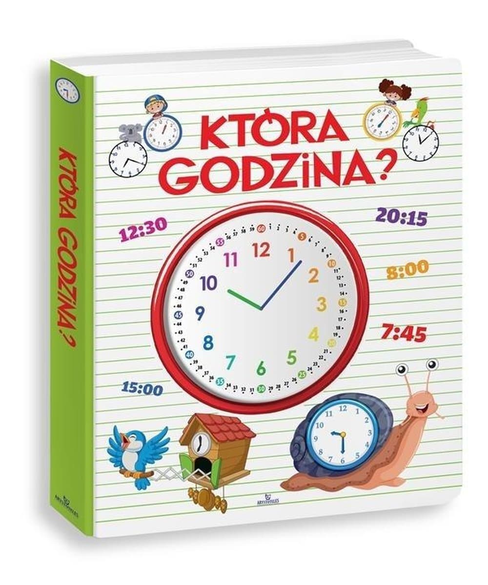 Książka edukacyjna dla dzieci o zegarze Która godzina?