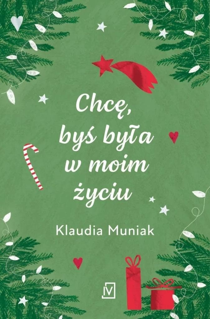Książka Klaudia Muniak - Chcę, byś była w moim życiu