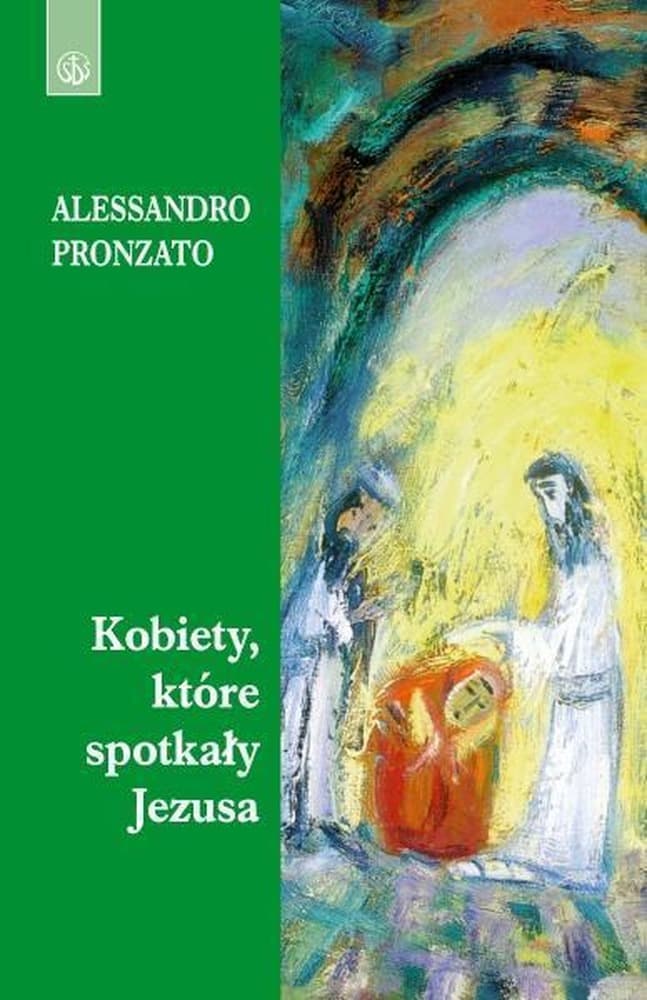 Książka Kobiety, które spotkały Jezusa - Alessandro Pronzato