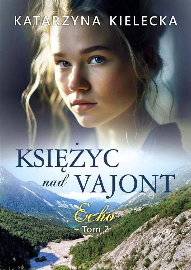 Książka Księżyc nad Vajont T.2 Echo Katarzyna Kielecka