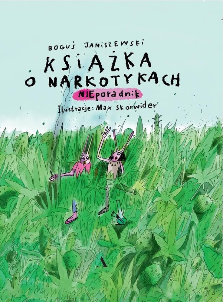 Książka o narkotykach - kompendium wiedzy o substancjach psychoaktywnych