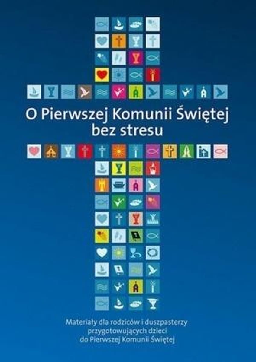 Książka o Pierwszej Komunii Świętej poradnik bez stresu
