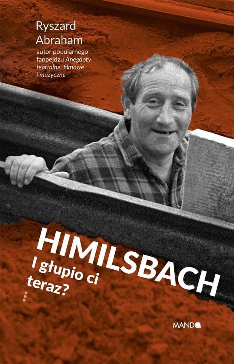 Ksiazka - Ryszarda Himilsbacha opowieść o życiu i twórczości Ryszarda Himilsbacha
