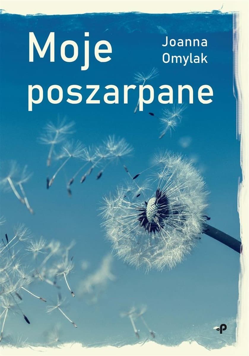 Ksiazka - Tomik poezji Moje poszarpane Joanna Kułakowska