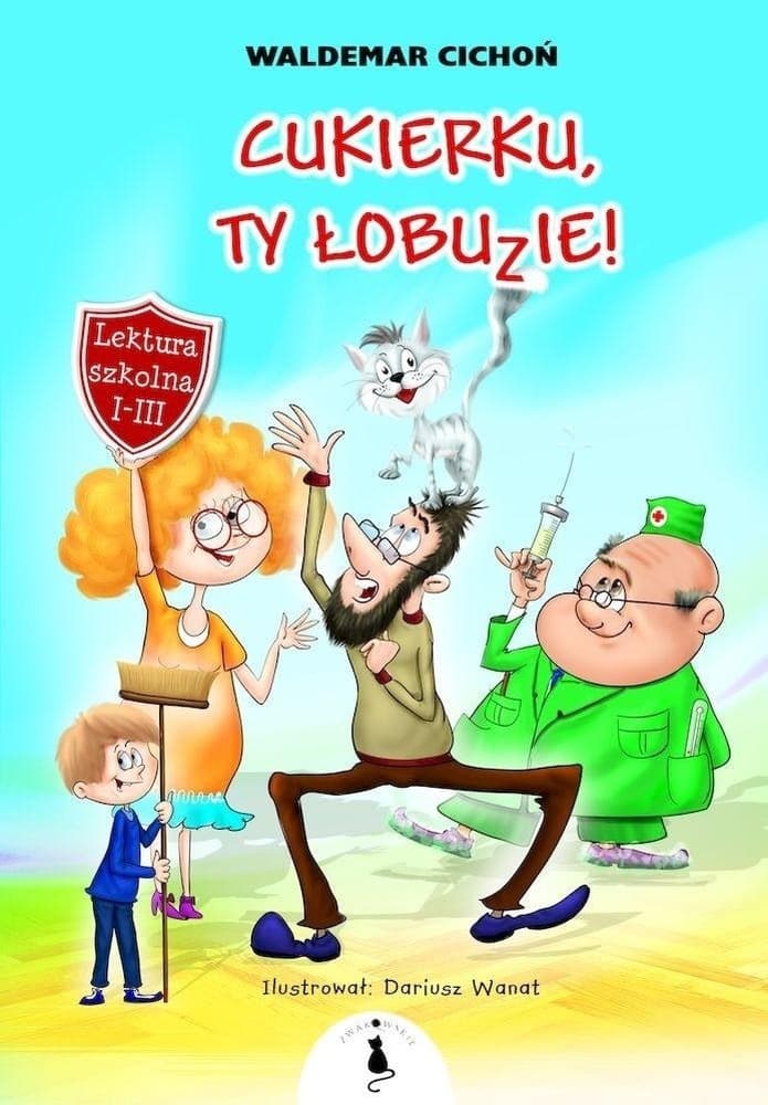 Książka Waldemar Cichoń: Cukierku Ty Łobuzie! dla dzieci