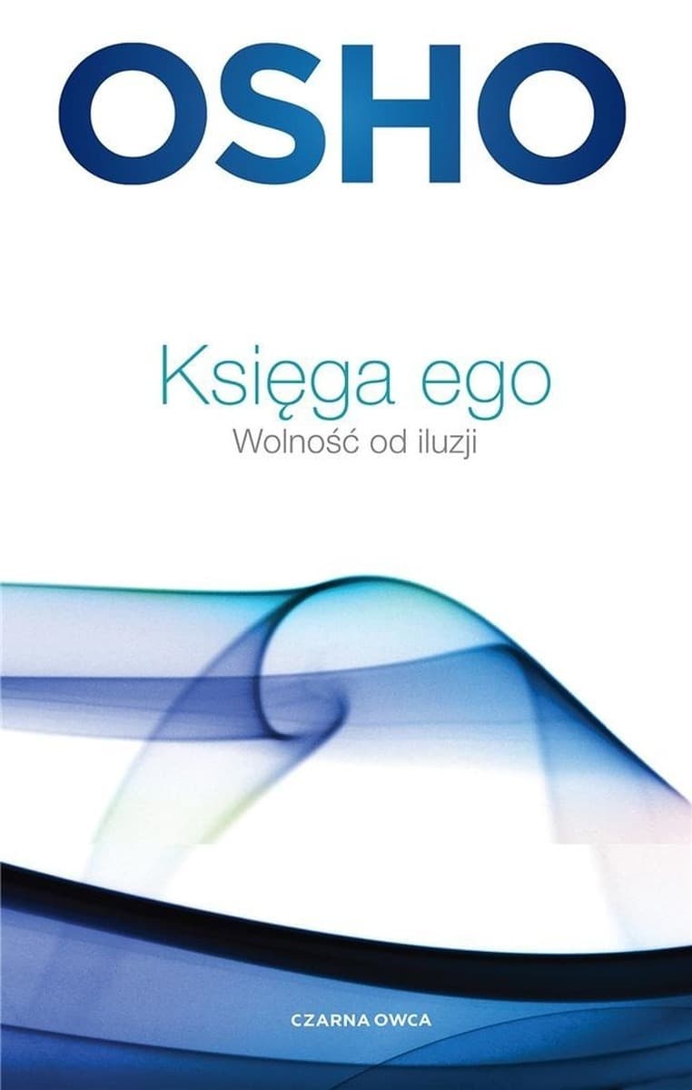 Księga ego. Wolność od iluzji - wyd. 2024