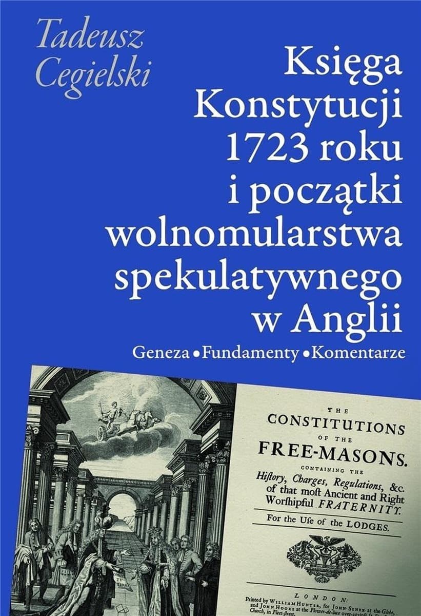 Księga Konstytucji 1723 roku i początki wolnomularstwa spekulatywnego w Anglii wyd. 2