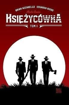 Księżycówka Tom 1 Brian Azzarello Eduardo Risso