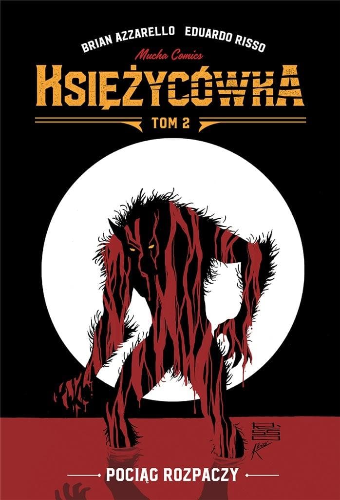 Księżycówka Tom 2 Pociąg rozpaczy Brian Azzarello, Eduardo Risso