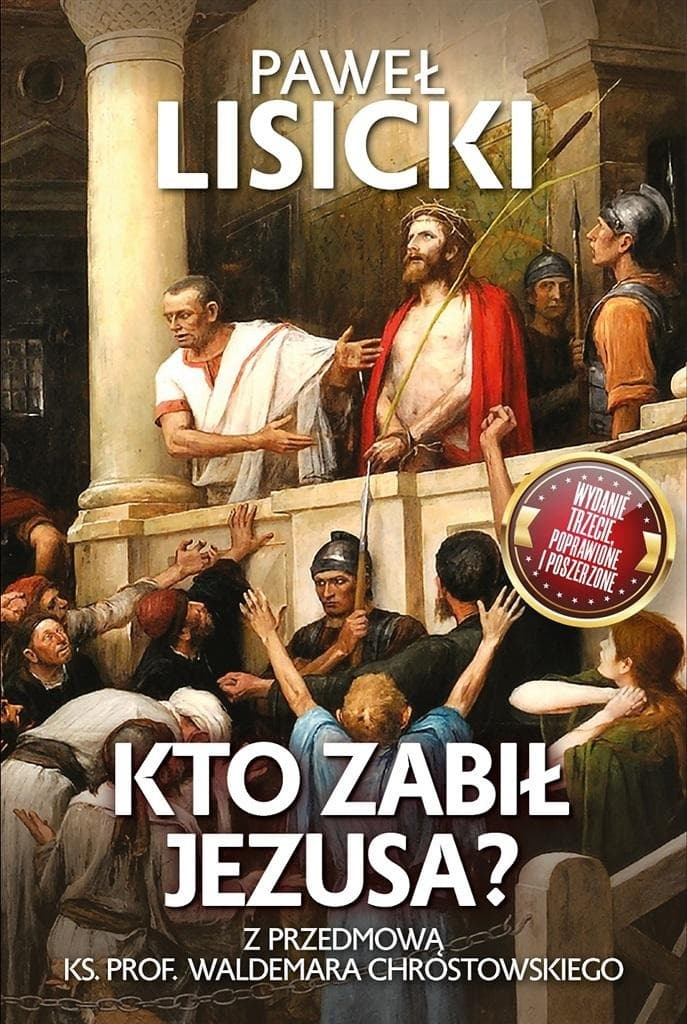 Kto zabił Jezusa? Wydanie 2023 (Książka)