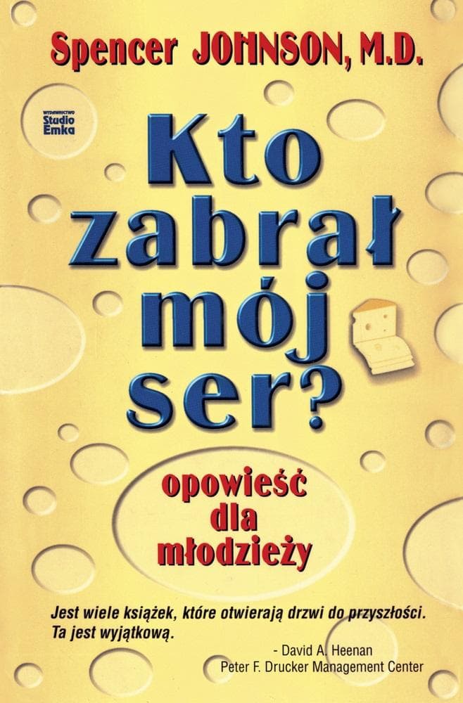 Kto zabrał mój ser? Opowieść dla młodzieży o zmianach