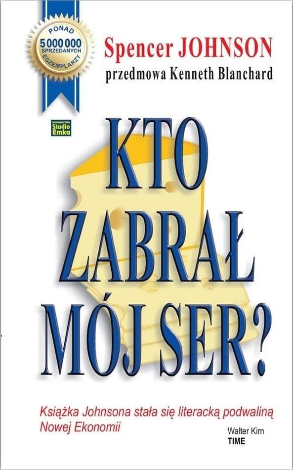 Książka Spencer Johnson Kto zabrał mój ser? wydanie 2023