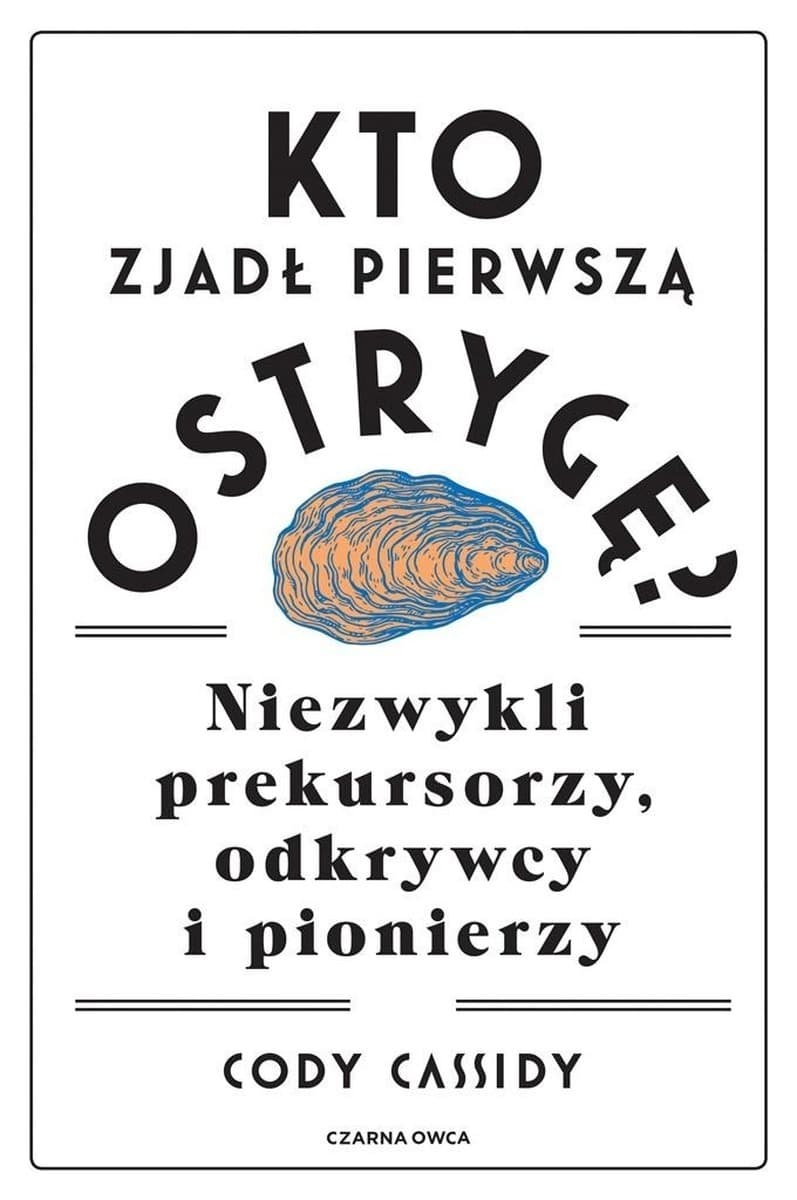 Kto zjadł pierwszą ostrygę - Książka
