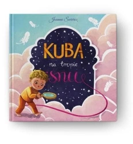 Kuba na tropie snu - Joanna Świercz, Kamila Stankiewicz