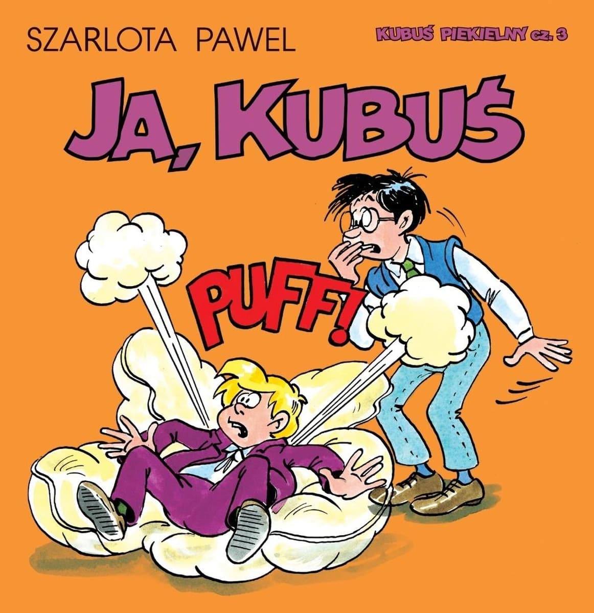 Kubuś Piekielny Tom 3 Ja, Kubuś - Szarlota Pawel