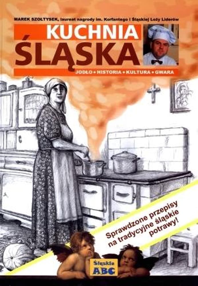 Kuchnia śląska - przepisy Marka Szołtyska