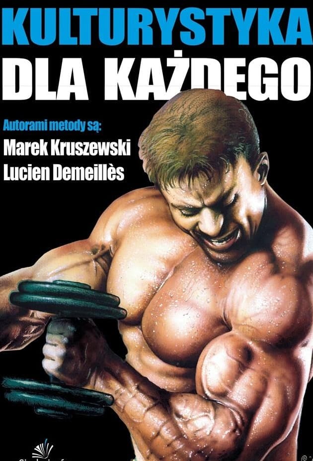 Kulturystyka dla każdego - poradnik treningowy i dietetyczny