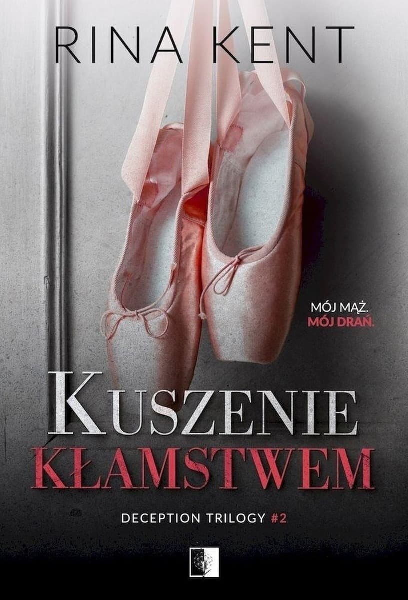 Kuszenie kłamstwem - Rina Kent, drugi tom Deception Trilogy