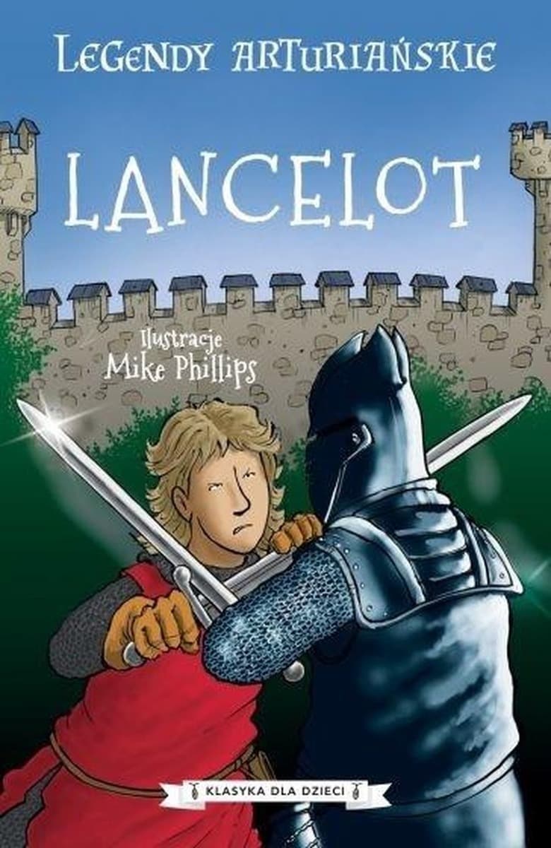 Lancelot. Legendy arturiańskie Tom 7