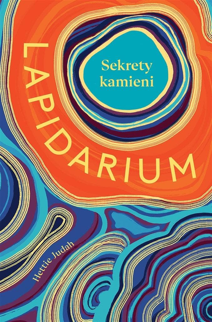 Lapidarium Sekrety kamieni Hettie Judah, Andrzej Wojtasik