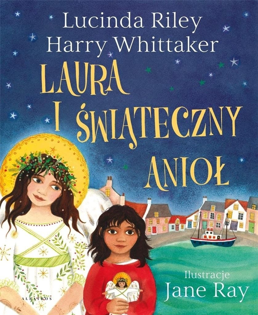 Laura i Świąteczny Anioł - książka dla dzieci Lucinda Riley, Harry Whittaker